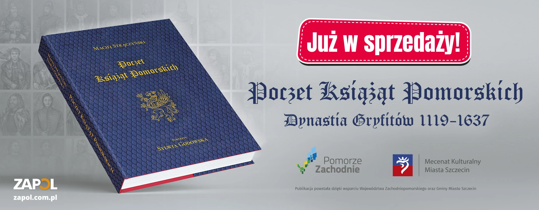 Maciej Strączyński, Sylwia Godowska – Poczet Książąt Pomorskich. Dynastia Gryfitów 1119–1637 – już w sprzedaży!